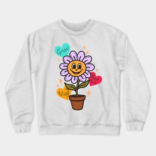 Grow your own way Crewneck Sweatshirt